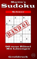 Martin´s Sudoku Band 1: Schwierigkeitsstufe Schwer - 90 neue Kulträtsel - Als Großdruck