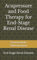 Acupressure and Food Therapy for End-Stage Renal Disease