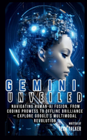 Gemini Unveiled