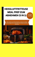 Heissluftfritteuse Meal Prep Zum Abnehmen (3 in 1)