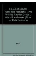 Harcourt School Publishers Horizons: Time for Kids Reader Grade 2 World Landmarks