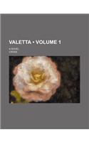 Valetta (Volume 1); A Novel
