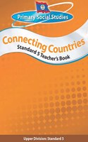 Belize Primary Social Studies Standard 5 Teacher's Book: Connecting Countries