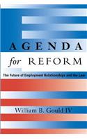 Agenda for Reform: The Future of Employment Relationships and the Law