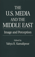 The U.S. Media and the Middle East