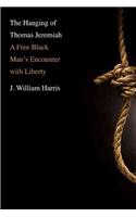 The Hanging of Thomas Jeremiah: A Free Black Man's Encounter with Liberty