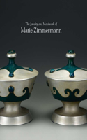 Jewelry and Metalwork of Marie Zimmermann