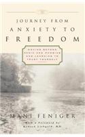 Journey from Anxiety to Freedom: Moving Beyond Panic and Phobias and Learning to Trust Yourself