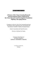 A Review of the Citrus Greening Research and Development Efforts Supported by the Citrus Research and Development Foundation