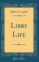 Libby Life (Classic Reprint)