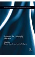 Time and the Philosophy of Action