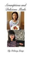 Scrumptious and Delicious Meals