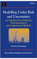 Modelling Under Risk and Uncertainty