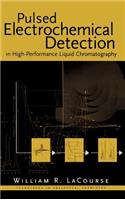 Pulsed Electrochemical Detection in High-Performance Liquid Chromatography