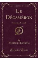 Le DÃ©camÃ©ron, Vol. 2: Traduction Nouvelle (Classic Reprint): Traduction Nouvelle (Classic Reprint)