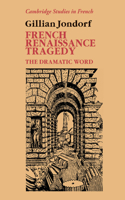 French Renaissance Tragedy