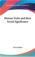 Human Traits and their Social Significance