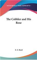 The Cobbler and His Rose