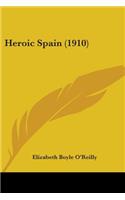 Heroic Spain (1910)
