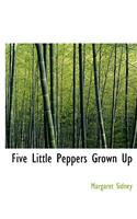 Five Little Peppers Grown Up