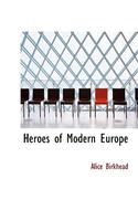 Heroes of Modern Europe