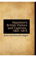 Napoleon's British Visitors and Captives, 1801-1815