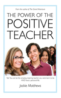 Power of the Positive Teacher
