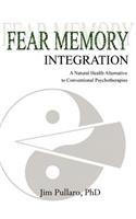 Fear Memory Integration: A Natural Health Alternative to Conventional Psychotherapies