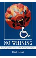 No Whining: Craig Hospital Spinal Injury Rehab: Reaching New Heights