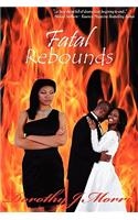 Fatal Rebounds