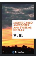 Monte Carlo Anecdotes and Systems of Play