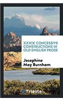 XXXIX Concessive Constructions in Old English Prose