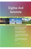 Digitize And Automate A Complete Guide - 2019 Edition