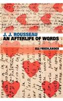 J. J. Rousseau: An Afterlife of Words