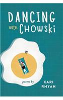 Dancing with Chowski