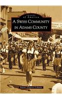 A Swiss Community in Adams County