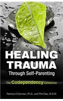 Healing Trauma Through Self-Parenting