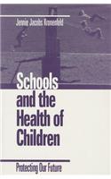 Schools and the Health of Children