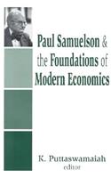 Paul Samuelson and the Foundations of Modern Economics