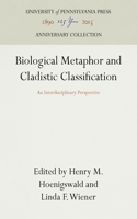 Biological Metaphor and Cladistic Classification