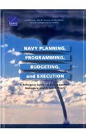 Navy Planning, Programming, Budgeting and Execution: A Reference Guide for Senior Leaders, Managers, and Action Officers