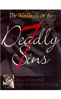 Workbook on the Seven Deadly Sins