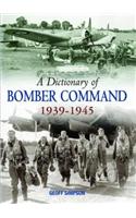 Dictionary of Bomber Command, 1939-1945