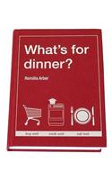 What's for Dinner?