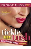 Tickle My Tush