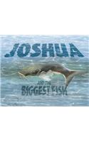 Joshua and the Biggest Fish