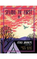 Saving Me First 2: Other Journeys