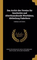 Das Archiv des Vereins für Geschichte und Alterthumskunde Westfalens, Abtheilung Paderborn