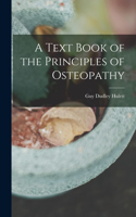 Text Book of the Principles of Osteopathy