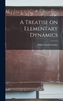 Treatise on Elementary Dynamics
